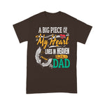 Scotstee Shop - Father Day Shirts A Big Piece Of My Heart Lives In Heaven And He Is My Dad, Dad in Heaven Shirts