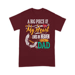 Scotstee Shop - Father Day Shirts A Big Piece Of My Heart Lives In Heaven And He Is My Dad, Dad in Heaven Shirts