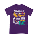 Scotstee Shop - Father Day Shirts A Big Piece Of My Heart Lives In Heaven And He Is My Dad, Dad in Heaven Shirts