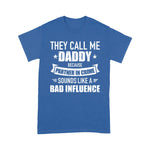 Scotstee Shop - Father Day Shirts Call Me Dad Partner In Crime Bad Influence Funny Gift Dad Shirt