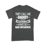 Scotstee Shop - Father Day Shirts Call Me Dad Partner In Crime Bad Influence Funny Gift Dad Shirt