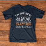 Scotstee Shop - Father Day Shirts I'm The Best Step Dad Crazy Kids - Father's Day Gift