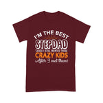 Scotstee Shop - Father Day Shirts I'm The Best Step Dad Crazy Kids - Father's Day Gift