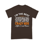 Scotstee Shop - Father Day Shirts I'm The Best Step Dad Crazy Kids - Father's Day Gift