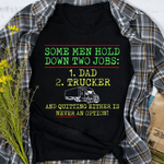 Scotstee Shop - Father's Day Gift Dad Trucker Two Jobs! Father Day Shirts