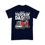 Father's Day Shirt Best Truckin Dad Ever Big Rig Trucker Gift Men - Scotstee Shop