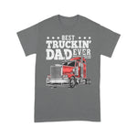 Father's Day Shirt Best Truckin Dad Ever Big Rig Trucker Gift Men - Scotstee Shop