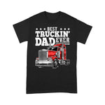 Father's Day Shirt Best Truckin Dad Ever Big Rig Trucker Gift Men - Scotstee Shop