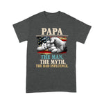 Father's Day Shirt PaPa The Man The Myth The Bad Influence American Flag 4th Of July Shirts - Scotstee Shop