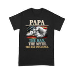 Father's Day Shirt PaPa The Man The Myth The Bad Influence American Flag 4th Of July Shirts - Scotstee Shop