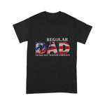 Father's Day Shirt Regular Dad Trying Not To Raise Liberals US Flag 4th 4th Of July Shirt - Scotstee Shop