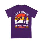 Father's Day Shirt Republican Just A Regular Dad Trying Not To Raise Liberals - Scotstee Shop