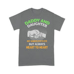 Scotstee Shop - Father's Day Shirts - Daddy And Daughter Always Heart To Heart