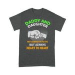 Scotstee Shop - Father's Day Shirts - Daddy And Daughter Always Heart To Heart