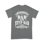 Scotstee Shop - Fathers Day Shirts I Have Two Titles Dad And Step Dad Shirt Gifts
