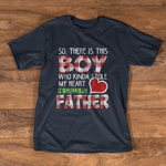 Scotstee Shop - Fathers Day Shirts There Is This Boy He Calls Me Father Funny Father Day Shirt