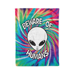 Scotstee Shop - Scotstee Shop Blanket Beware of Humans Funny Alien Tie-Dye Colorful Rainbow Hippie Fleece Blanket