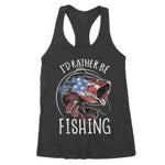 Fishing America USA 4th of July I'd Rather Be Fishing Women's Tank Top - Scotstee Shop