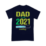 Scotstee Shop - Fist Fathers Day Gifts Dad To Be 2021 Loading Pregnant Family Daddy Father Day Shirts