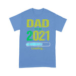 Scotstee Shop - Fist Fathers Day Gifts Dad To Be 2021 Loading Pregnant Family Daddy Father Day Shirts