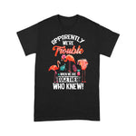 Flamingo Shirt Apparently We're Trouble Flamingo When We Are Together Who - Scotstee Shop