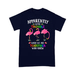 Flamingo Shirt Apparently We're Trouble When We Are Together Flamingo - Scotstee Shop