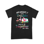 Flamingo Shirt Apparently We're Trouble When We Are Together Who Knew - Scotstee Shop