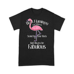 Flamingo Shirt Be A Flamingo Funny - Scotstee Shop