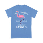 Flamingo Shirt Be A Flamingo Funny - Scotstee Shop
