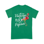 Flamingo Shirt Be A Flamingo In A Flock Of Pigeons Pink Flamingo Gift - Scotstee Shop