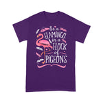 Flamingo Shirt Be A Flamingo In A Flock Of Pigeons Shirt Pink Bird Lovers - Scotstee Shop