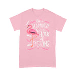 Flamingo Shirt Be A Flamingo In A Flock Of Pigeons Shirt Pink Bird Lovers - Scotstee Shop