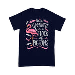 Flamingo Shirt Be A Flamingo In A Flock Of Pigeons Shirt Pink Bird Lovers - Scotstee Shop