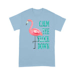 Flamingo Shirt Calm The Flock Down Pink Flamingo - Scotstee Shop
