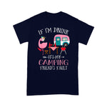 Flamingo Shirt Camper If Im Drunk Its My Camping Friends Fault Flamingo - Scotstee Shop
