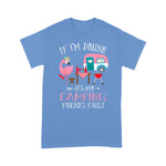 Flamingo Shirt Camper If Im Drunk Its My Camping Friends Fault Flamingo - Scotstee Shop