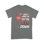 Flamingo Shirt Cute Flamingo Dont Make Me Put My Foot Down Funny Flaming - Scotstee Shop