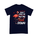 Flamingo Shirt Cute Flamingo Dont Make Me Put My Foot Down Funny Flaming - Scotstee Shop