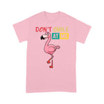 Flamingo Shirt Dont Smile At Me Flamingo - Scotstee Shop