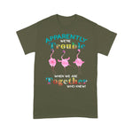Flamingo Shirt Flamingo Apparently We're Trouble When We Are Together - Scotstee Shop