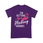 Flamingo Shirt Flamingo Bachelorette Im Getting Flocking Married - Scotstee Shop