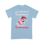 Flamingo Shirt Flamingo In A World Full Of Grandmas Be A Gramming - Scotstee Shop