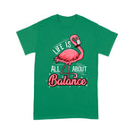 Flamingo Shirt Flamingo Life Is All About Balance Cute Flamingo - Scotstee Shop