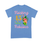 Flamingo Shirt Flamingo Queen Flocking 45 Years Old And Fabulous Birthday - Scotstee Shop