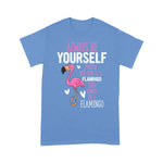 Flamingo Shirt Flamingos Always Be Yourself Unless You Can Be A Flamingo - Scotstee Shop