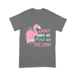 Flamingo Shirt Funny Don't Make Me Put My Foot Down - Scotstee Shop