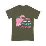 Flamingo Shirt Funny Don't Make Me Put My Foot Down - Scotstee Shop