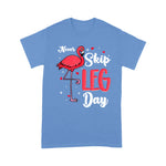 Flamingo Shirt Funny Flamingo Never Skip Leg Day Cute Flamingo Lover - Scotstee Shop