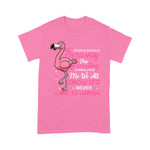 Flamingo Shirt Funny People Should Stop Expecting Normal From A Flamingo - Scotstee Shop