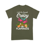 Flamingo Shirt Let's Be Honest I Was Crazy Before The Flamingos - Scotstee Shop